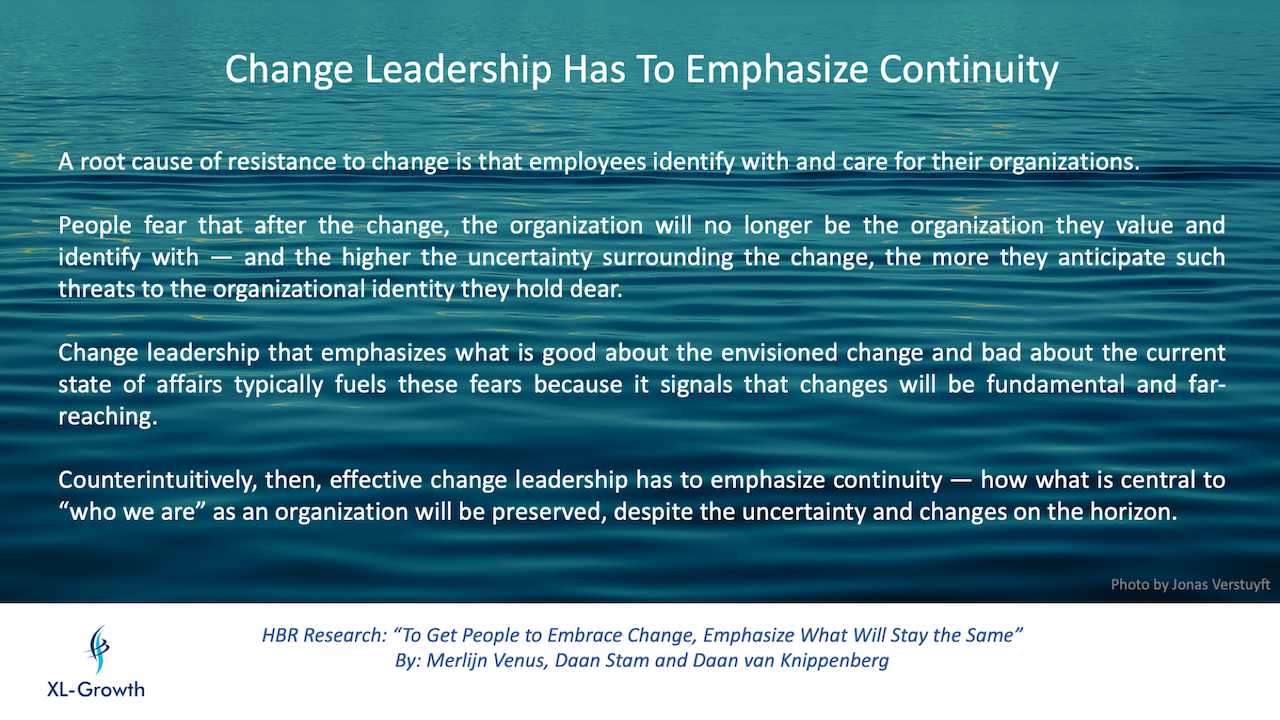 Change Leadership Has To Emphasize Continuity Change Leadership Has To Emphasize Continuity